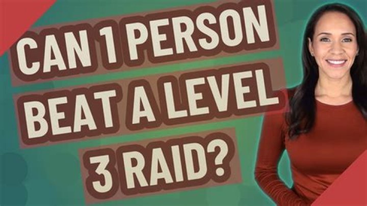 Can 1 person beat a level 3 raid?
