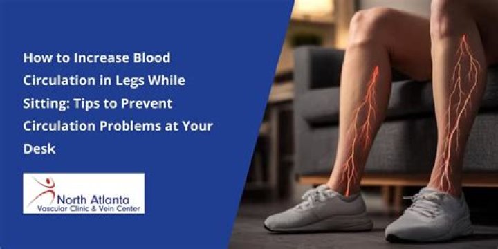 How can I increase blood circulation in my legs?