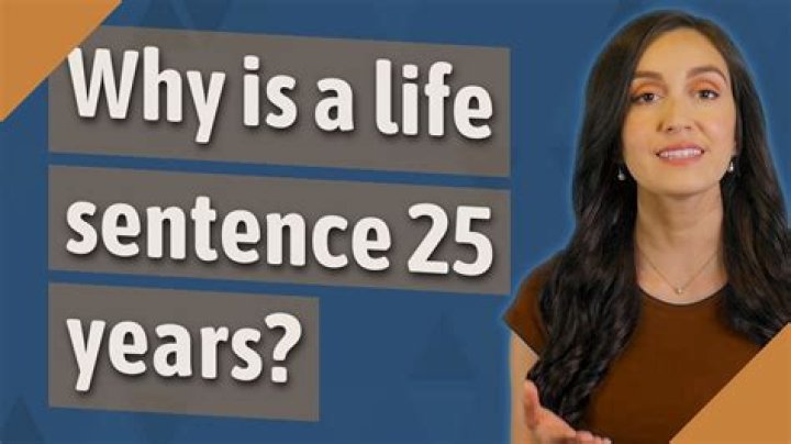 Is a life sentence 25 years?