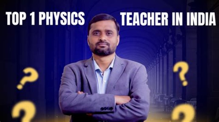 Who is best physics teacher in India?